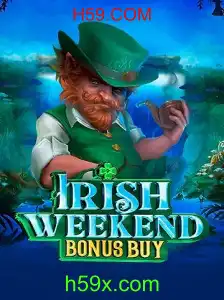 Descubra o Fascinante Jogo IrishWeekendBonusBuy com H59.COM